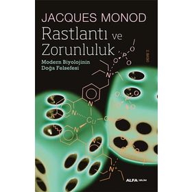RASTLANTI VE ZORUNLULUK MODERN BIYOLOJININ DOĞA FELSEFESI - JACQUES MONOD