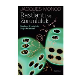 RASTLANTI VE ZORUNLULUK MODERN BIYOLOJININ DOĞA FELSEFESI - JACQUES MONOD