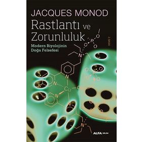 RASTLANTI VE ZORUNLULUK MODERN BIYOLOJININ DOĞA FELSEFESI - JACQUES MONOD