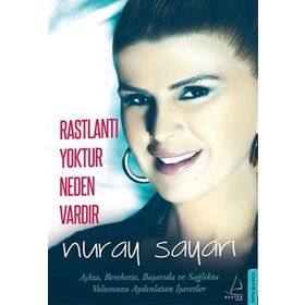 Rastlantı Yoktur Neden Vardır - Nuray Sayarı