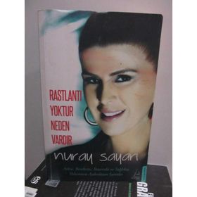 Rastlantı Yoktur Neden Vardır - Nuray Sayarı