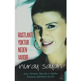 Rastlantı Yoktur Neden Vardır - Nuray Sayarı