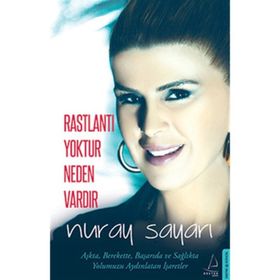 Rastlantı Yoktur Neden Vardır - Nuray Sayarı