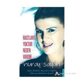 Rastlantı Yoktur Neden Vardır - Nuray Sayarı