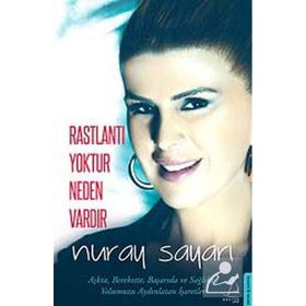Rastlantı Yoktur Neden Vardır - Nuray Sayarı