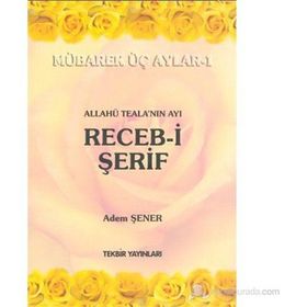 Rasullah’ın Ayı Şaban-ı Şerif - Adem Şener