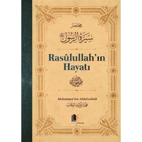 Rasulullah'ın Hayatı - Muhammed Bin Abdulvahhab