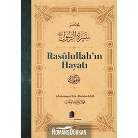Rasulullah'ın Hayatı - Muhammed Bin Abdulvahhab