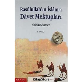 Rasulullah’ın İslam’a Davet Mektupları - av abidin sonmez