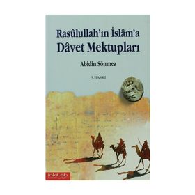 Rasulullah’ın İslam’a Davet Mektupları - av abidin sonmez