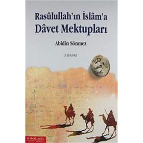 Rasulullah’ın İslam’a Davet Mektupları - av abidin sonmez