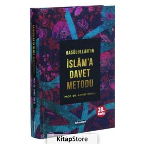RASULÜLLAH'IN İSLAM'A DAVET METODU - AHMET ÖNKAL