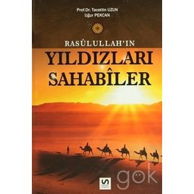 Rasulullah’ın Yıldızları Sahabiler - Tacettin Uzun Uğur Pekcan