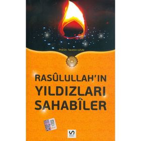 Rasulullah’ın Yıldızları Sahabiler - Tacettin Uzun Uğur Pekcan