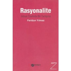 RASYONALITE İKTİSAT ÖZELİNDE BIR TARTIŞMA - FERIDUN YILMAZ