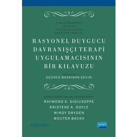 Rasyonel Duygucu Davranışçı Terapi Uygulamacısının Bir Kılavuzu - Kolektif
