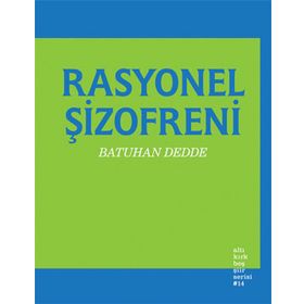 Rasyonel Şizofreni - Batuhan Dedde