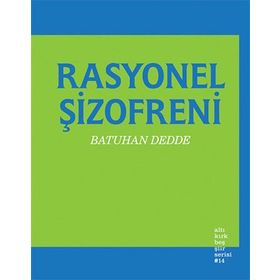 Rasyonel Şizofreni - Batuhan Dedde