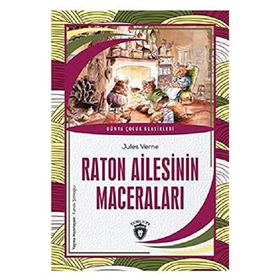Raton Ailesinin Maceraları - Dünya Çocuk Klasikleri / Dorlion Yayınevi