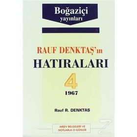 RAUF DENKTAŞ'IN HATIRALARI - 4. CILT - RAUF DENKTAŞ
