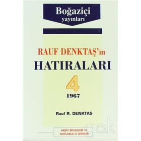 RAUF DENKTAŞ'IN HATIRALARI - 4. CILT - RAUF DENKTAŞ