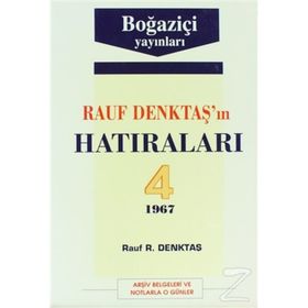 RAUF DENKTAŞ'IN HATIRALARI - 4. CILT - RAUF DENKTAŞ