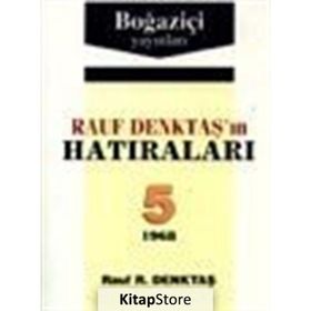 RAUF DENKTAŞ'IN HATIRALARI - 5. CILT - RAUF DENKTAŞ