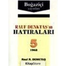 RAUF DENKTAŞ'IN HATIRALARI - 5. CILT - RAUF DENKTAŞ