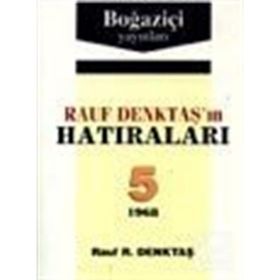 RAUF DENKTAŞ'IN HATIRALARI - 5. CILT - RAUF DENKTAŞ