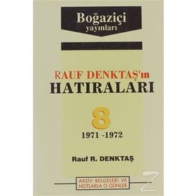 RAUF DENKTAŞ`IN HATIRALARI - 8. CILT (1971-1972) - RAUF DENKTAŞ
