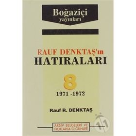 RAUF DENKTAŞ`IN HATIRALARI - 8. CILT (1971-1972) - RAUF DENKTAŞ