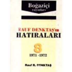 RAUF DENKTAŞ`IN HATIRALARI - 8. CILT (1971-1972) - RAUF DENKTAŞ