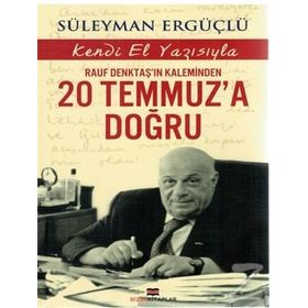 Rauf Denktaş’ın Kaleminden 20 Temmuz’a Doğru - Süleyman Ergüçlü
