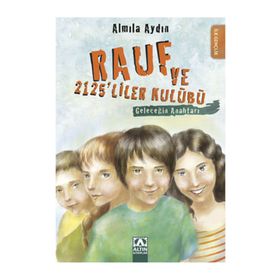 RAUF VE 2125'LILER KULÜBÜ GELECEĞİN ANAHTARI - ALMILA AYDIN