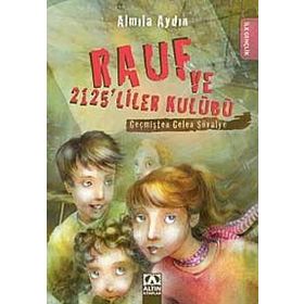 RAUF VE 2125'LILER KULÜBÜ GELECEĞİN ANAHTARI - ALMILA AYDIN