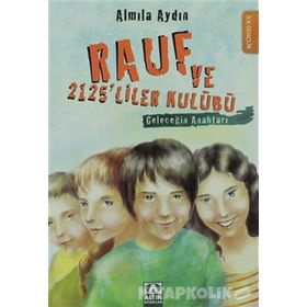 RAUF VE 2125'LILER KULÜBÜ GELECEĞİN ANAHTARI - ALMILA AYDIN