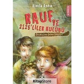 RAUF VE 2125'LILER KULÜBÜ GELECEĞİN ANAHTARI - ALMILA AYDIN