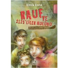 RAUF VE 2125'LILER KULÜBÜ GELECEĞİN ANAHTARI - ALMILA AYDIN
