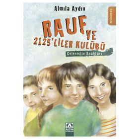 RAUF VE 2125'LILER KULÜBÜ GELECEĞİN ANAHTARI - ALMILA AYDIN