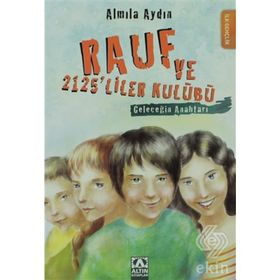 RAUF VE 2125'LILER KULÜBÜ GELECEĞİN ANAHTARI - ALMILA AYDIN