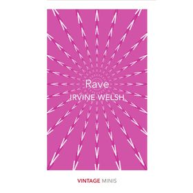 Rave Vintage Minis - Irvine Welsh