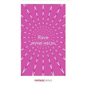 Rave Vintage Minis - Irvine Welsh
