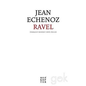 RAVEL - JEAN ECHENOZ