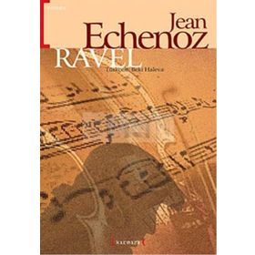RAVEL - JEAN ECHENOZ