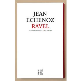 RAVEL - JEAN ECHENOZ
