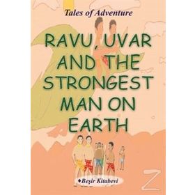 Ravu Uvar And The Strongest Man On Earth - Serkan Koç