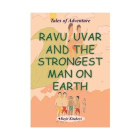 Ravu Uvar And The Strongest Man On Earth - Serkan Koç