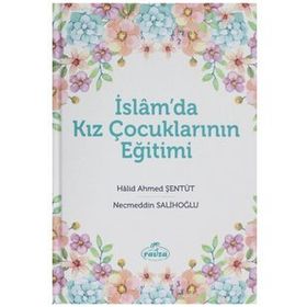 Ravza Yayınları Islam'da Kız Çocuklarının Eğitimi