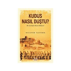 Ravza Yayınları - Kudüs Nasıl Düştü?