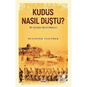 Ravza Yayınları - Kudüs Nasıl Düştü?